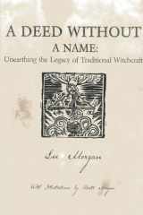 9781780995496-1780995490-A Deed Without a Name: Unearthing the Legacy of Traditional Witchcraft