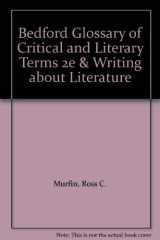 9780312455996-0312455992-Bedford Glossary of Critical and Literary Terms 2e & Writing about Literature