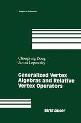 9780817637217-0817637214-Generalized Vertex Algebras and Relative Vertex Operators (Progress in Mathematics, 112)