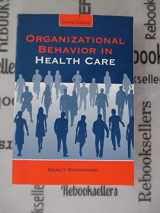 9780763763831-0763763837-Organizational Behavior in Health Care, Second Edition