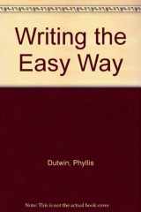 9780812027297-0812027299-Writing the Easy Way: For School, Business, and Personal Situations