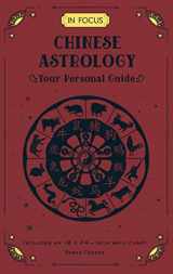 9781577153276-1577153278-In Focus Chinese Astrology: Your Personal Guide (Volume 19) (In Focus, 19)