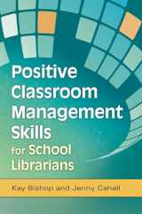 9781598849868-1598849867-Positive Classroom Management Skills for School Librarians