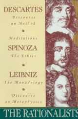 9780385095402-0385095406-The Rationalists: Descartes: Discourse on Method & Meditations; Spinoza: Ethics; Leibniz: Monadology & Discourse on Metaphysics