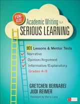 9781452268613-1452268614-Fun-Size Academic Writing for Serious Learning: 101 Lessons & Mentor Texts--Narrative, Opinion/Argument, & Informative/Explanatory, Grades 4-9 (Corwin Literacy)