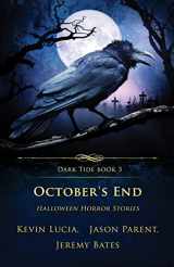 9781957133171-1957133171-October's End: Halloween Horror Stories (Dark Tide Horror Novellas)