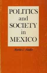 9780826302137-0826302130-Politics and Society in Mexico