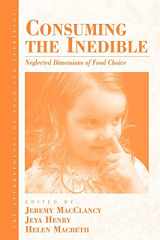 9781845456849-184545684X-Consuming the Inedible: Neglected Dimensions of Food Choice (Anthropology of Food & Nutrition, 6)