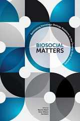 9781119236511-1119236517-Biosocial Matters: Rethinking the Sociology-Biology Relations in the Twenty-First Century (Sociological Review Monographs)