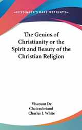 9781161609875-1161609873-The Genius of Christianity or the Spirit and Beauty of the Christian Religion