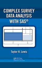 9781498776776-1498776779-Complex Survey Data Analysis with SAS