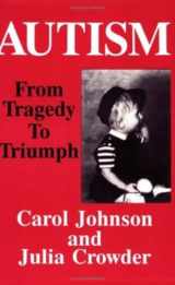 9780828319652-0828319650-Autism: From Tragedy to Triumph