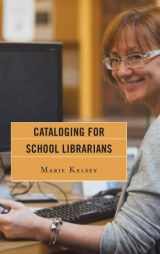 9781442232464-1442232463-CATALOGING FOR SCHOOL LIBRARIANS