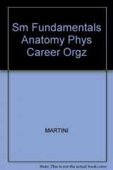 9780133371970-0133371972-Sm Fundamentals Anatomy Phys Career Orgz