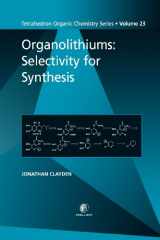 9780080432618-0080432611-Organolithiums: Selectivity for Synthesis (Volume 23) (Tetrahedron Organic Chemistry, Volume 23)