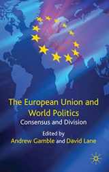 9780230221499-0230221491-The European Union and World Politics: Consensus and Division