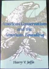 9780890892657-0890892652-American Conservatism and the American Founding