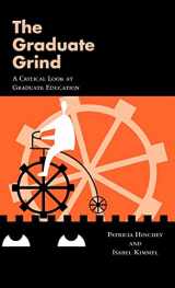 9780815333975-0815333978-The Graduate Grind: A Critical Look at Graduate Education (Critical Educationpractice, 20)