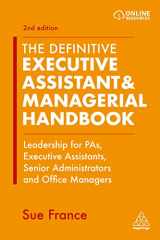 9781398602465-1398602469-The Definitive Executive Assistant & Managerial Handbook: Leadership for PAs, Executive Assistants, Senior Administrators and Office Managers