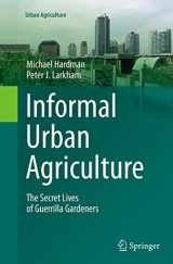 9783319347912-3319347918-Informal Urban Agriculture: The Secret Lives of Guerrilla Gardeners