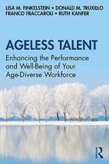 9780367345686-0367345684-Ageless Talent: Enhancing the Performance and Well-Being of Your Age-Diverse Workforce