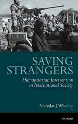 9780198296218-0198296215-Saving Strangers: Humanitarian Intervention in International Society
