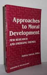 9780807732465-080773246X-Approaches to Moral Development: New Research and Emerging Themes