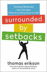 9781250862136-1250862132-Surrounded by Setbacks: Turning Obstacles into Success (When Everything Goes to Hell) [The Surrounded by Idiots Series]