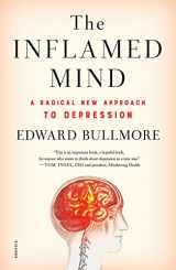 9781250318145-1250318149-The Inflamed Mind: A Radical New Approach to Depression