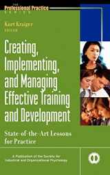 9780787953966-0787953962-Creating, Implementing, & Managing Effective Training & Development: State-of-the-Art Lessons for Practice