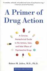 9780805071580-080507158X-A Primer of Drug Action: A Concise, Non-Technical Guide to the Actions, Uses, and Side Effects of Psychoactive Drugs