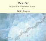9781937679941-1937679942-Unrest: 23 New and 45 Present Past Poems