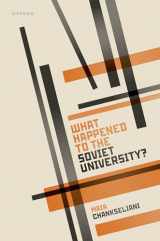 9780192849847-0192849840-What Happened to the Soviet University? (History of Universities Monographs)