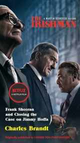 9781586422462-1586422464-The Irishman (Movie Tie-In): Frank Sheeran and Closing the Case on Jimmy Hoffa