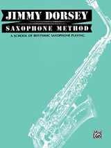 9780769207452-0769207456-Jimmy Dorsey Saxophone Method (Tenor Saxophone): A School of Rhythmic Saxophone Playing