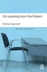 9780415823913-0415823919-On Learning from the Patient (Routledge Mental Health Classic Editions)