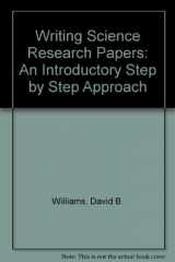 9781880319178-1880319179-Writing Science Research Papers: An Introductory Step by Step Approach