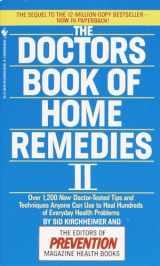 9780553569841-0553569848-The Doctors Book of Home Remedies II: Over 1,200 New Doctor-Tested Tips and Techniques Anyone Can Use to Heal Hundreds of Everyday Health Problems