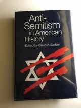 9780252012143-0252012143-Anti-Semitism in American History