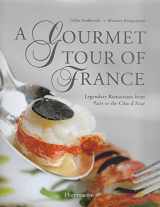 9782080301710-2080301713-A Gourmet Tour of France: Legendary Restaurants from Paris to the Cote D'Azur