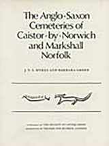 9780500770221-0500770220-The Anglo-Saxon Cemeteries of Caistor-by-Norwich and Markshall, Norfolk (Society of Antiquaries Occasional Papers)