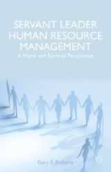 9781137428363-1137428368-Servant Leader Human Resource Management: A Moral and Spiritual Perspective