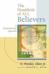 9780664228606-0664228607-The Homiletic of All Believers: A Conversational Approach to Proclamation and Preaching