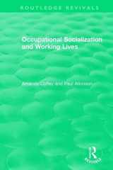 9781138480261-1138480266-Occupational Socialization and Working Lives (1994) (Routledge Revivals)