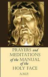 9780578874364-0578874369-Prayers and Meditations of the Manual of the Holy Face
