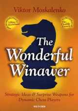 9789056913274-9056913271-The Wonderful Winawer: Strategic Ideas & Surprise Weapons for Dynamic Chess Players