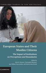 9781107038646-1107038642-European States and their Muslim Citizens: The Impact of Institutions on Perceptions and Boundaries (Cambridge Studies in Law and Society)