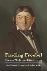 9781350269231-1350269239-Finding Froebel: The Man Who Invented Kindergarten
