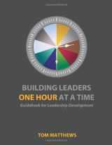 9780983179771-0983179778-Building Leaders One Hour at a Time: Guidebook for Leadership Development