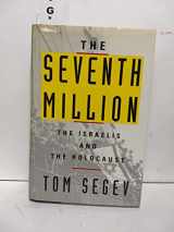 9780809085637-0809085631-The Seventh Million: The Israelis and the Holocaust